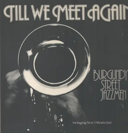 Burgundy Street Jazzmen - Till We Meet Again