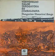 LP - Burka Sándor , János Németh - Történelmi Dalok Tárogatóra És Cimbalomra = Hungarian Historical Songs