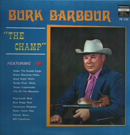 Burke Barbour - The Champ: Old Time Fiddling Champion