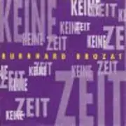 7inch Vinyl Single - Burkhard Brozat - Keine Zeit