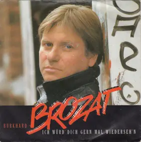 burkhard brozat - Ich Würd' Dich Gern Mal Wiederseh'n