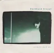 burkhard brozat - Verrückt Nach Dir