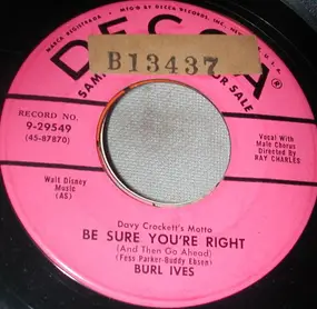 Burl Ives - Be Sure You're Right