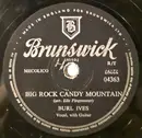 Schellack - Burl Ives - Big Rock Candy Mountain / On The Grand Canyon Line