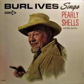 Burl Ives - Burl Ives Sings Pearly Shells And Other Favorites