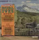 LP - Burl Ives / Ed McCurdy - Burl Ives Sings Five Early Tunes / Also Starring Ed McCurdy