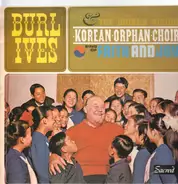 Burl Ives & The Korean Orphan Choir - Faith and Joy
