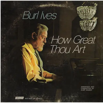 Burl Ives - How Great Thou Art