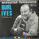 LP - Burl Ives - Manhattan Troubadour - Mono
