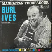 Burl Ives - Manhattan Troubadour