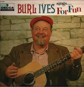 Burl Ives - Sings . . . For Fun