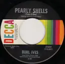 7inch Vinyl Single - Burl Ives - Pearly Shells (Popo O Ewa)