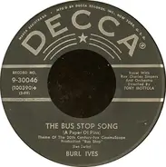 Burl Ives - The Bus Stop Song (A Paper Of Pins) / That's My Heart Strings (That's My Boy)