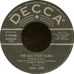 Burl Ives - The Bus Stop Song (A Paper Of Pins) / That's My Heart Strings (That's My Boy)
