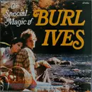 LP - Burl Ives - The Special Magic Of Burl Ives