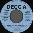 7inch Vinyl Single - Burl Ives - They Call The Wind Maria