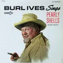 LP - Burl Ives - Burl Ives Sings Pearly Shells And Other Favorites