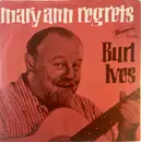 7inch Vinyl Single - Burl Ives - Mary Ann Regrets