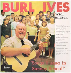 Burl Ives - Songs I Sang In Sunday School