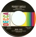 7inch Vinyl Single - Burl Ives - Pearly Shells (Popo O Ewa)