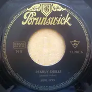 7inch Vinyl Single - Burl Ives - Pearly Shells / What Little Tears Are Made Of