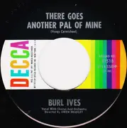 7inch Vinyl Single - Burl Ives - This Is All I Ask / There Goes Another Pal Of Mine