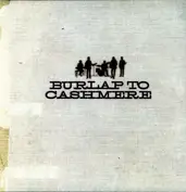 Burlap to Cashmere