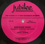 10'' - Burlesque Show - Authentic Burlesque Nostalgia