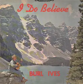 Burl Ives - I Do Believe