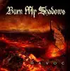 CD - Burn My Shadows - Havoc
