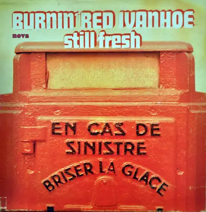 Burnin Red Ivanhoe - Still Fresh