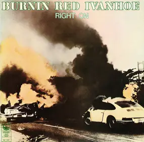 Burnin Red Ivanhoe - Right On