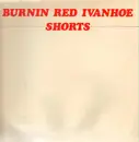 LP - Burnin Red Ivanhoe - Shorts