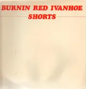 Burnin Red Ivanhoe - Shorts