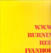 Burnin Red Ivanhoe - W. W. W.