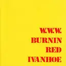 LP - Burnin Red Ivanhoe - W. W. W.