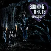 Burning Brides - Hang Love