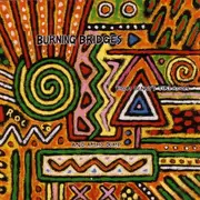 CD - Burning Bridges - From Benny's Tiki Room And Ammo Dump