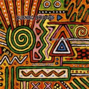 Burning Bridges - From Benny's Tiki Room And Ammo Dump