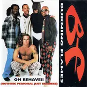 BURNING FLAMES - Oh Behave!! (Nothing Personal Just Business)