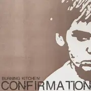 7inch Vinyl Single - Burning Kitchen - Confirmation