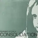 7inch Vinyl Single - Burning Kitchen - Consolidation