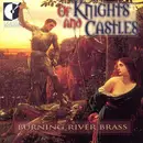 CD - Burning River Brass - Of Knights And Castles