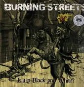 burning streets - Is It in Black and White?