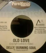 Burning Soul / Delly Ranks - Old Broom / Old Love