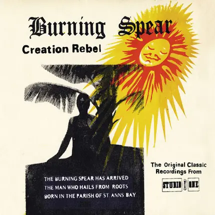 Burning Spear - Creation Rebel: The Original Classic Recordings From Studio One
