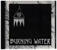 Burning Water - Burning Water