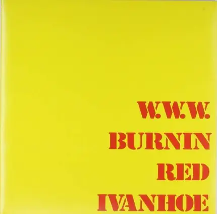 Burnin' Red Ivanhoe - W.W.W.