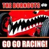 CD - BURNOUTS - GO GO RACING!