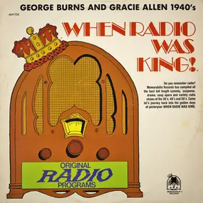 Burns & Allen - When Radio Was King! (George Burns And Gracie Allen 1940's)